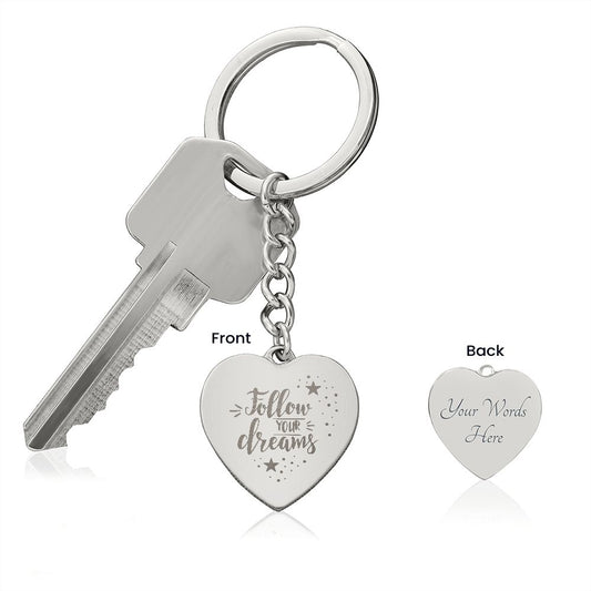 Follow your Dreams | Engraved Heart Keychain