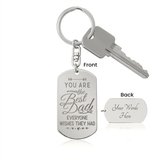 Best Dad Everyone Wishes They Had | Personalized Engraved Dog Tag Keychain