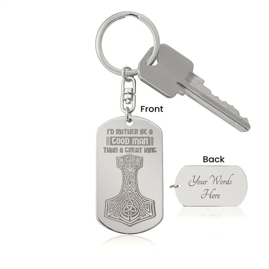 Good Man / Great King | Engraved Dog tag Keychain with Personal message
