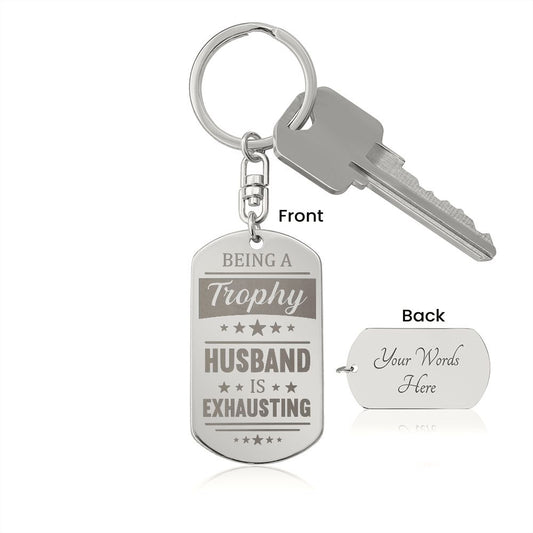 Trophy Husband | Personalized Engraved Dog Tag Keychain