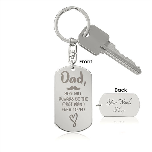 To Dad | The First Man I Loved | Personalized Engraved Dog Tag Keychain