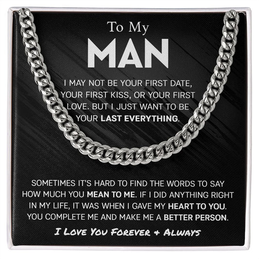 To My Man | I May Not Be Your First Date | Cuban Link Chain