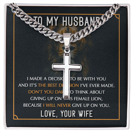 My Husband-Best Decision CROSS AND CUBAN LINK