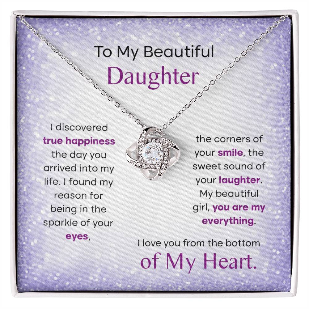 To My Beautiful Daughter | I Found True Happiness | Daughter Gift | Gift From Dad | Gift from Mom | Sparkle
