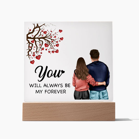 You will Always be My forever | Square Acrylic Plaque