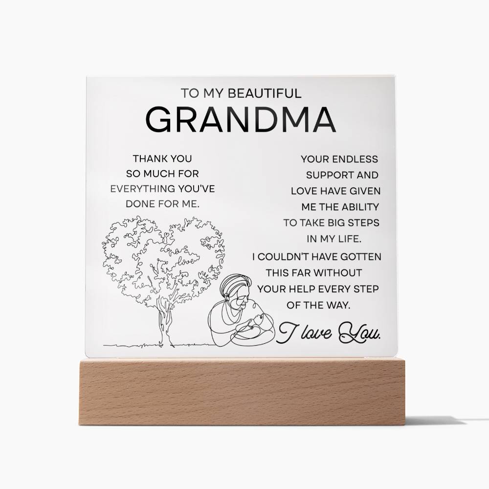 To My Beautiful Grandma | Thank you for everything youve done for me | Acrylic Plaque