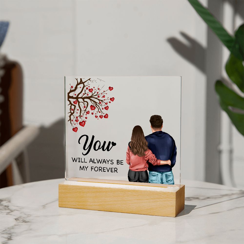 You will Always be My forever | Square Acrylic Plaque