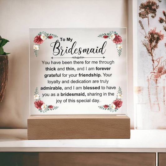 Thank You for Standing by Me - Square Acrylic Plaque for Bridesmaid Appreciation